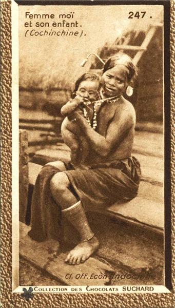 Femme Moï et son enfant (Cochinchine) 247. Cl. Off. Econ. Indochine COLLECTION DES CHOCOLATS SUCHARD